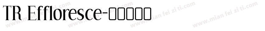 TR Effloresce字体转换